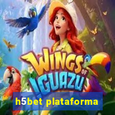 h5bet plataforma